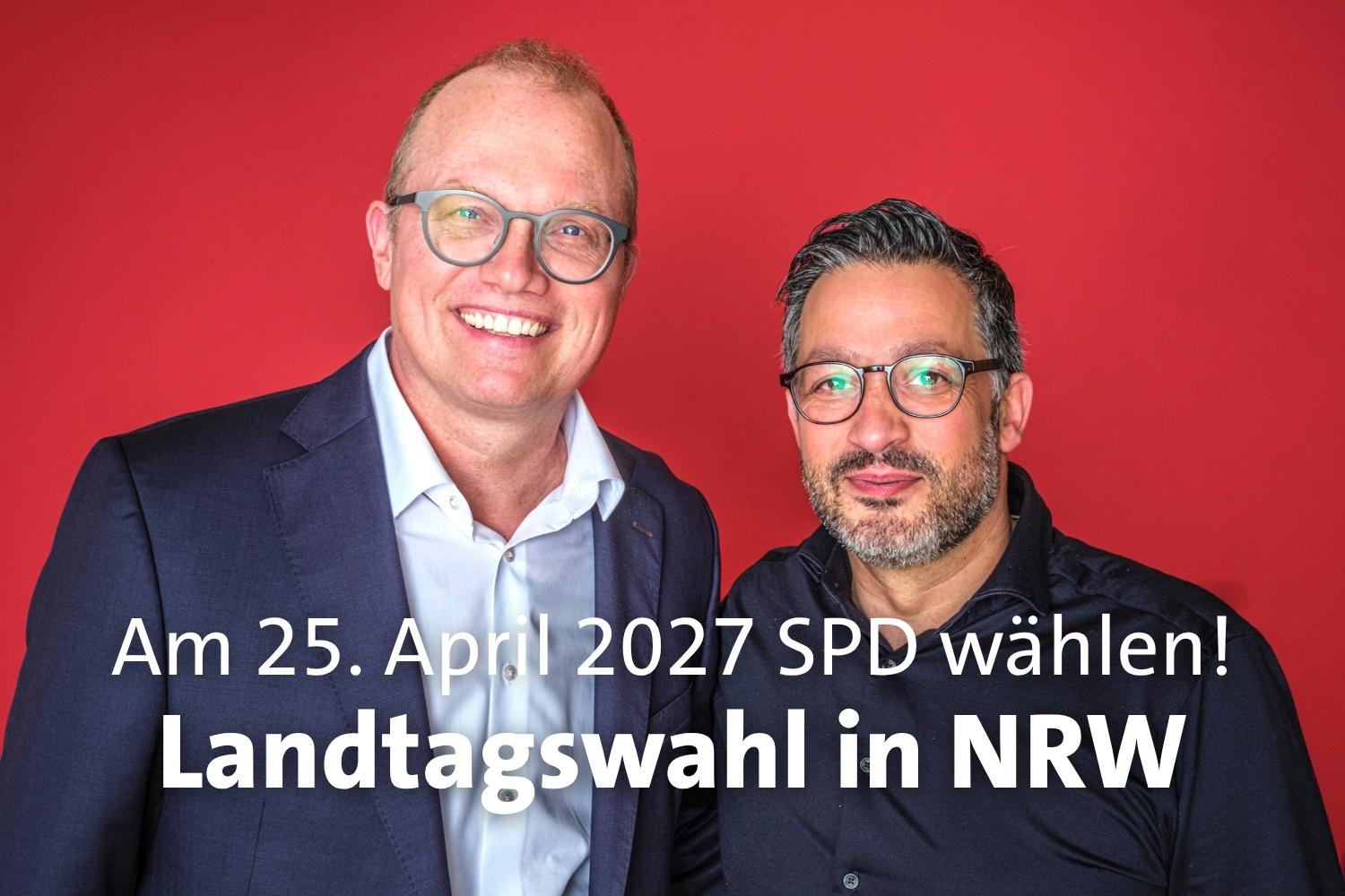 Am 25. April 2027 SPD wählen! - Landtagswahl in NRW